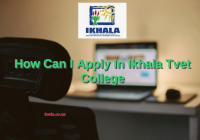 How Can I Apply In Ikhala Tvet College