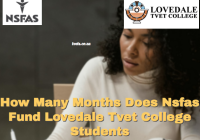 How Many Months Does Nsfas Fund Lovedale Tvet College Students