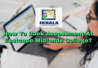 How To Book Assessment At Eastcape Midlands College?