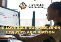 IS LOVEDALE COLLEGE OPEN FOR 2025 APPLICATION