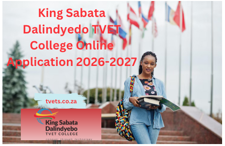 King Sabata Dalindyedo TVET College Online Application 2026-2027