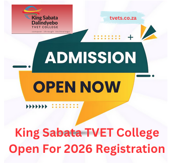 King Sabata TVET College Open For 2026 Registration