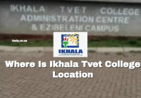 Where Is Ikhala Tvet College Location