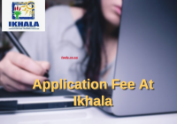 Application Fee At Ikhala