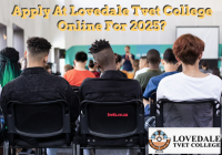 Apply At Lovedale Tvet College Online For 2025?