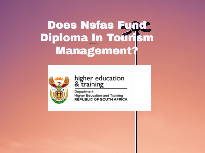 Does Nsfas Fund Diploma In Tourism Management?