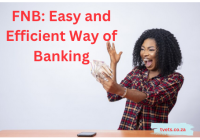 FNB Easy and Efficient Way of Banking