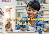 How Can I Pass My Matric