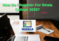 How Do I Register For Ikhala College 2025?