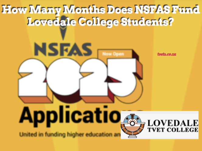How Many Months Does NSFAS Fund Lovedale College Students?