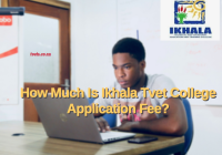 How Much Is Ikhala Tvet College Application Fee?