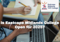 Is Eastcape Midlands College Open for 2025?