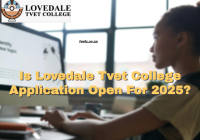 Is Lovedale Tvet College Application Open For 2025?