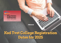 Ksd Tvet College Registration Dates for 2025