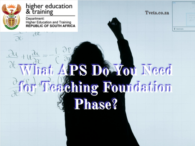 What APS Do You Need for Teaching Foundation Phase?