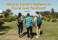 What Is Level 4 Diploma In Travel And Tourism?