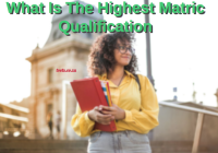 What Is The Highest Matric Qualification