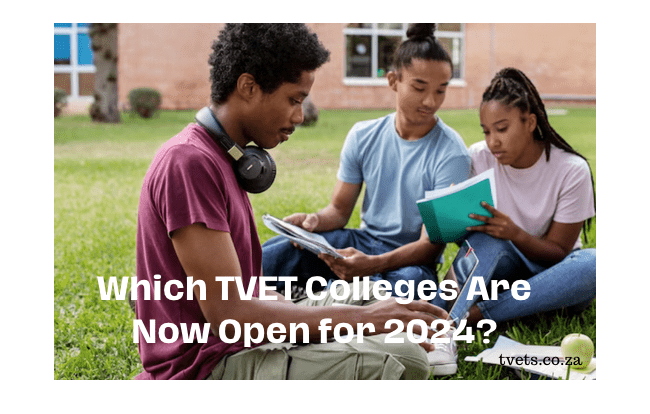 Which TVET Colleges Are Now Open For 2024 
