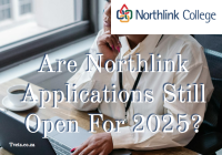 Are Northlink Applications Still Open For 2025?