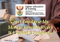 Can I Combine My Matric Results Even If I Failed 2 Subjects