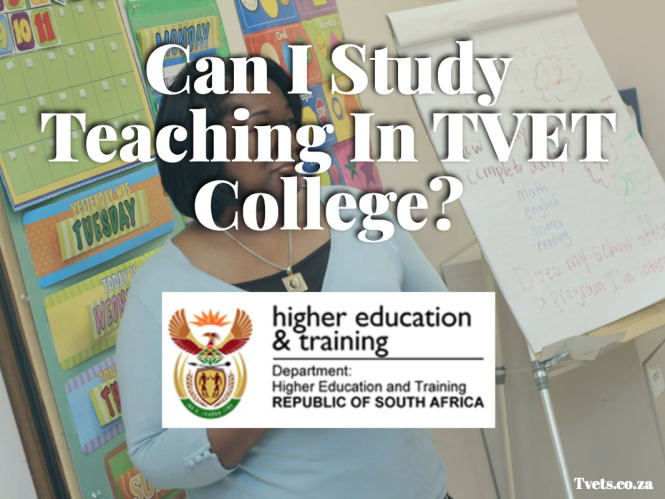 Can I Study Teaching In TVET College?
