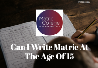 Can I Write Matric At The Age Of 15