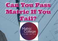 Can You Pass Matric If You Fail?