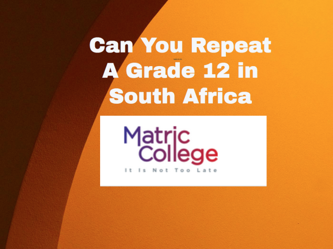 Can You Repeat A Grade 12 in South Africa