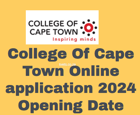 College Of Cape Town Online Application 2024 Opening Date - TVET Colleges