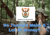 Do Tourists Make A Lot Of Money?