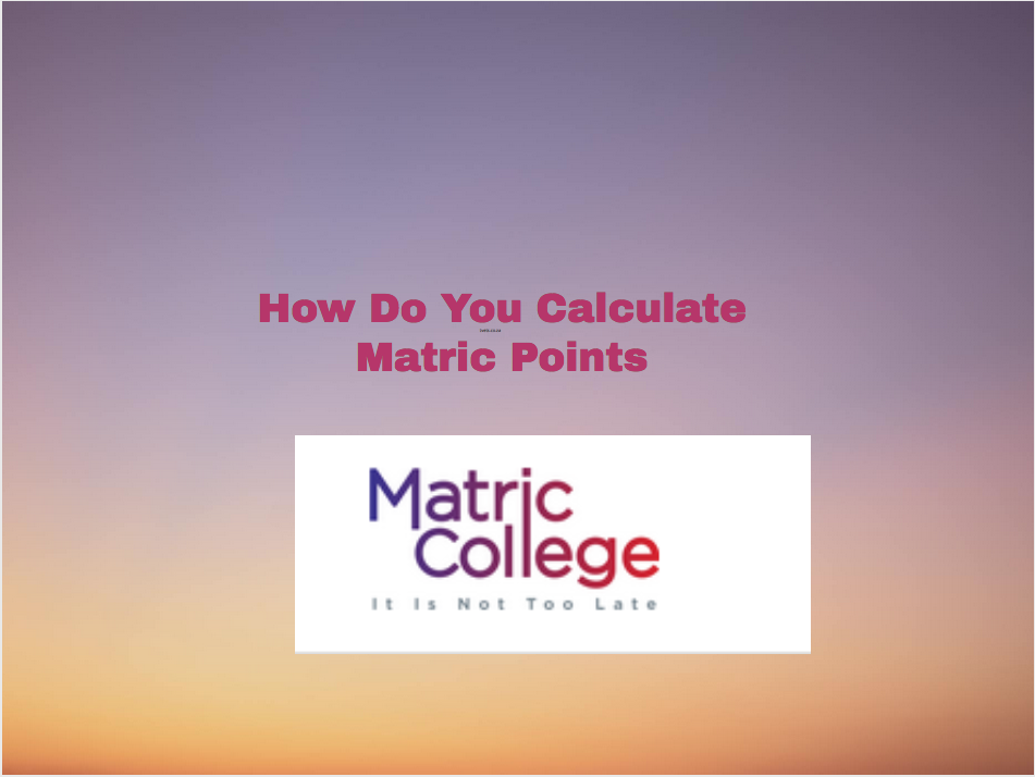 how-do-you-calculate-matric-points-tvet-colleges