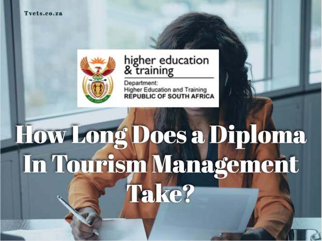 How Long Does a Diploma In Tourism Management Take?