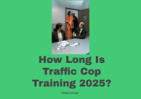 How Long Is Traffic Cop Training 2025?