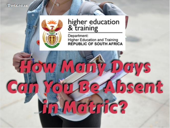 How Many Days Can You Be Absent in Matric?
