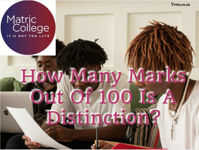 How Many Marks Out Of 100 Is A Distinction?