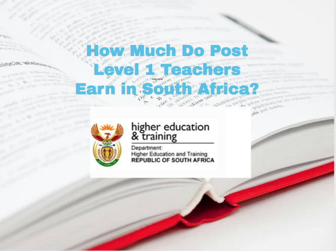 How Much Do Post Level 1 Teachers Earn in South Africa?