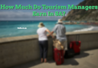 How Much Do Tourism Managers Earn In SA?