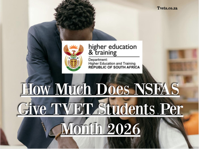 How Much Does NSFAS Give TVET Students Per Month 2026