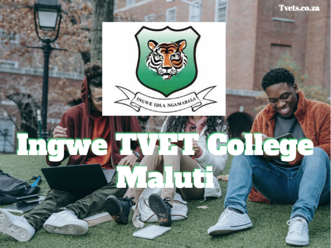Ingwe TVET College Maluti