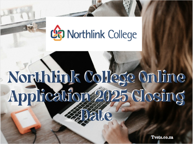 Northlink College Online Application 2025 Closing Date