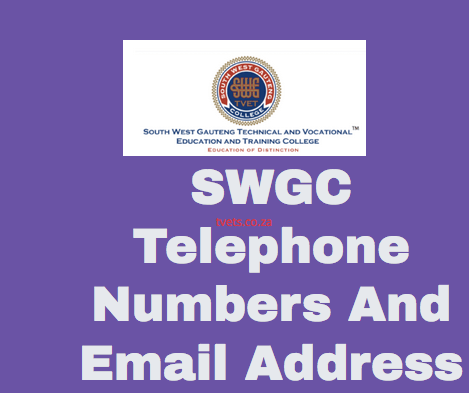 SWGC Telephone Numbers And Email Address - TVET Colleges