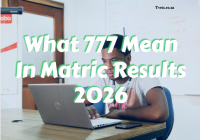 What 777 Mean In Matric Results 2026