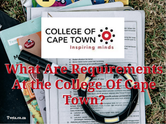 What Are Requirements At the College Of Cape Town?