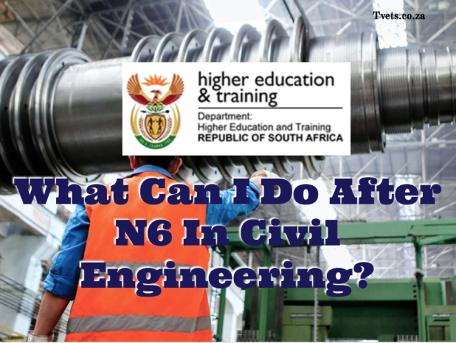 What Can I Do After N6 In Civil Engineering?