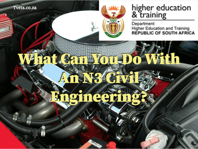 What Can You Do With An N3 Civil Engineering?