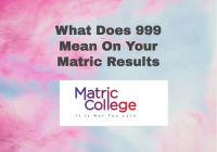 What Does 999 Mean On Your Matric Results