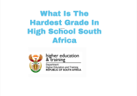 What Is The Hardest Grade In High School South Africa