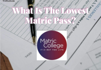 What Is The Lowest Matric Pass?