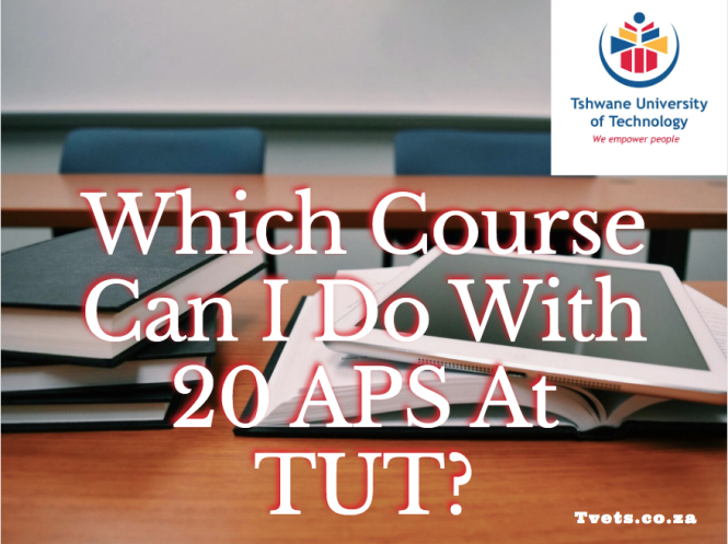 Which Course Can I Do With 20 APS At TUT?