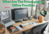 What Are The Principles Of Office Practice